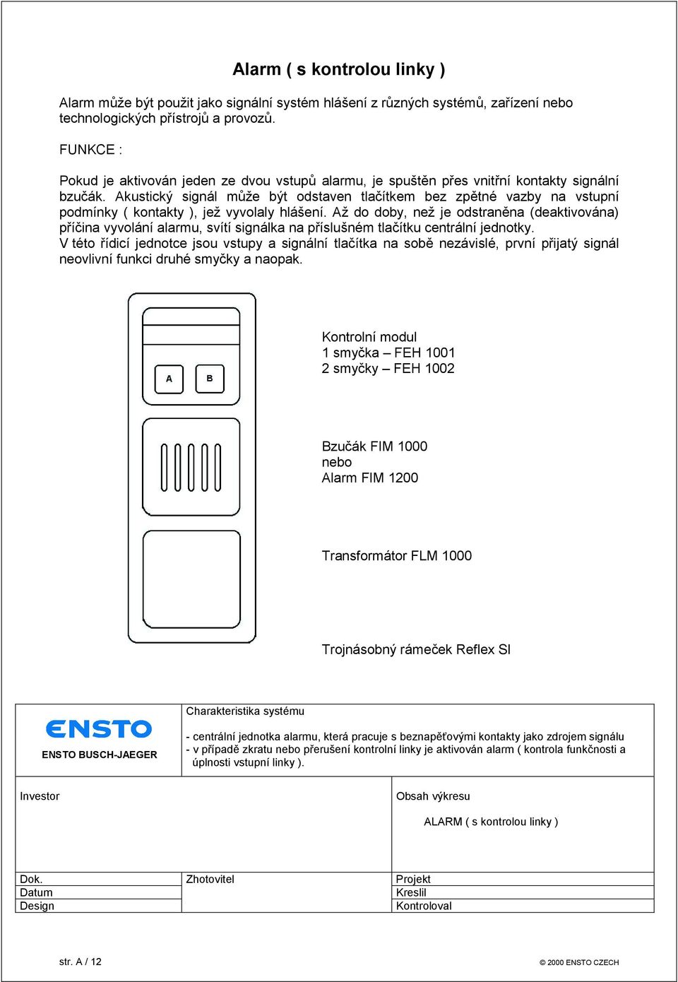 Signalizační systém. Technický katalog s popisy prvků a typické příklady  zapojení - PDF Stažení zdarma