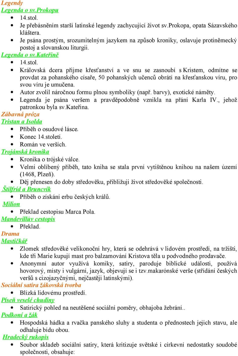 kateřině Královská dcera přijme křesťanství a ve snu se zasnoubí s Kristem, odmítne se provdat za pohanského císaře, 50 pohanských učenců obrátí na křesťanskou víru, pro svou víru je umučena.