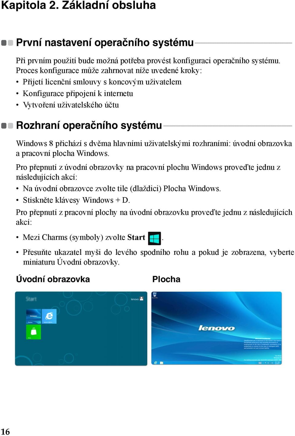 operačního systému.