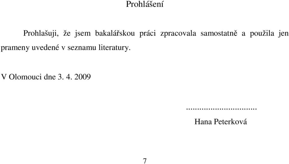 použila jen prameny uvedené v seznamu