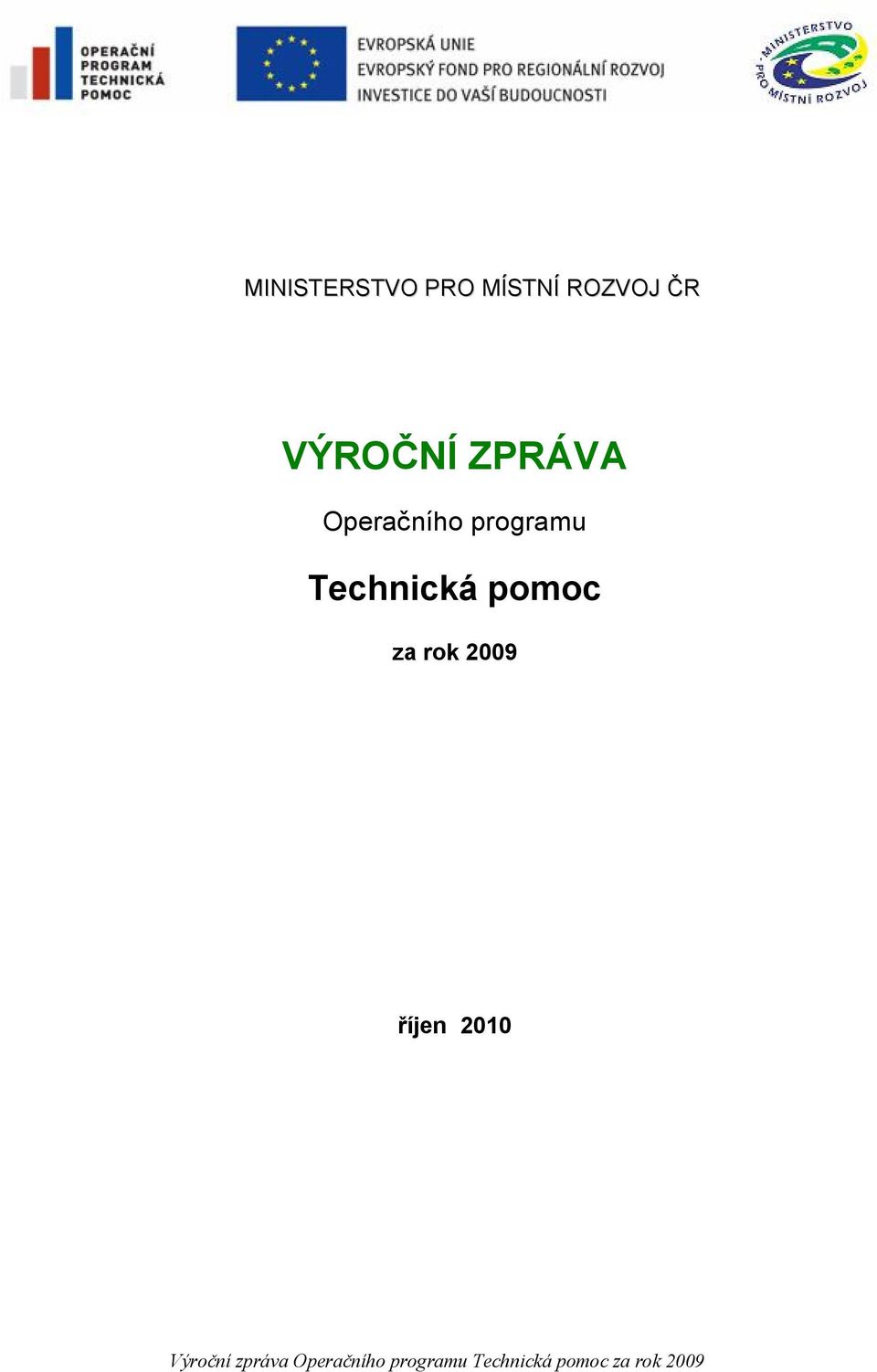 za rok 2009 říjen 2010 Výroční zpráva