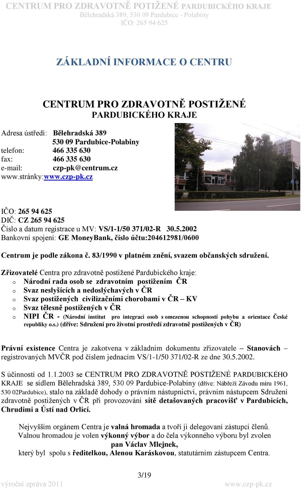 83/1990 v platném znění, svazem občanských sdruţení.