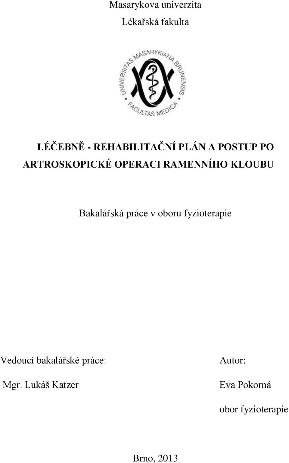 RAMENNÍHO KLOUBU Bakalářská práce v oboru fyzioterapie