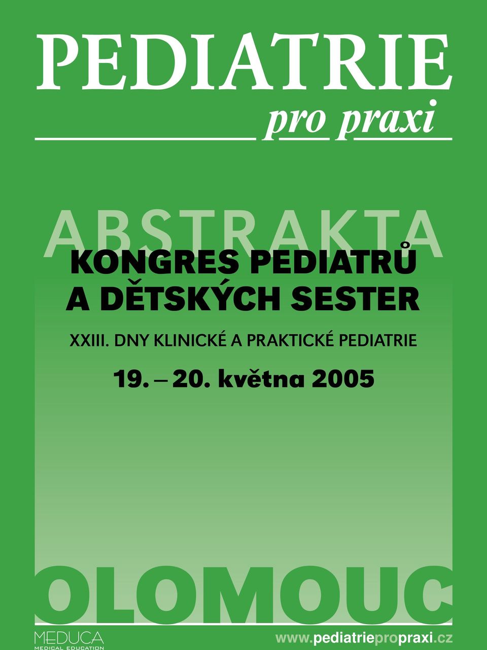 DNY KLINICKÉ A PRAKTICKÉ PEDIATRIE