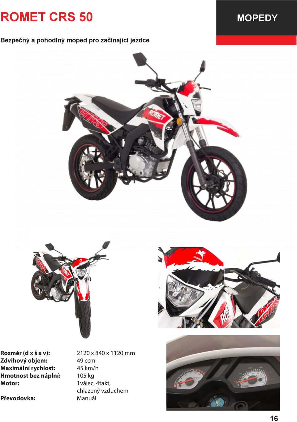2120 x 840 x 1120 mm 49 ccm 105 kg