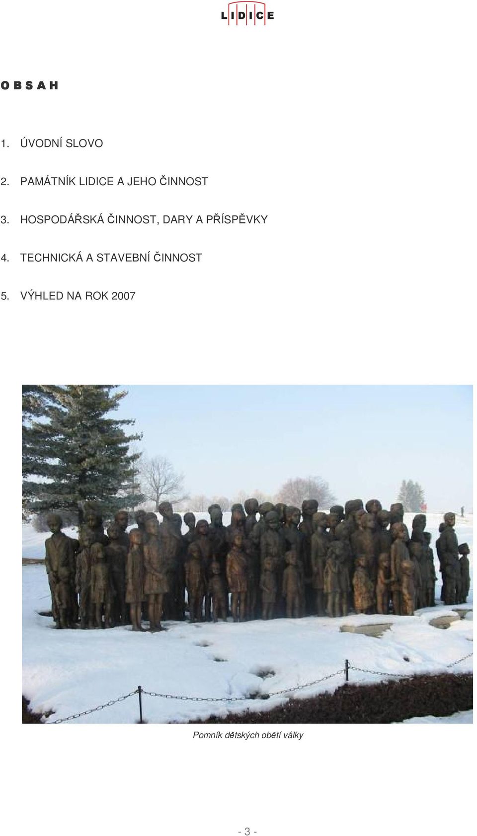 HOSPODÁŘSKÁ ČINNOST, DARY A PŘÍSPĚVKY 4.