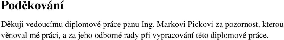 Markovi Pickovi za pozornost, kterou