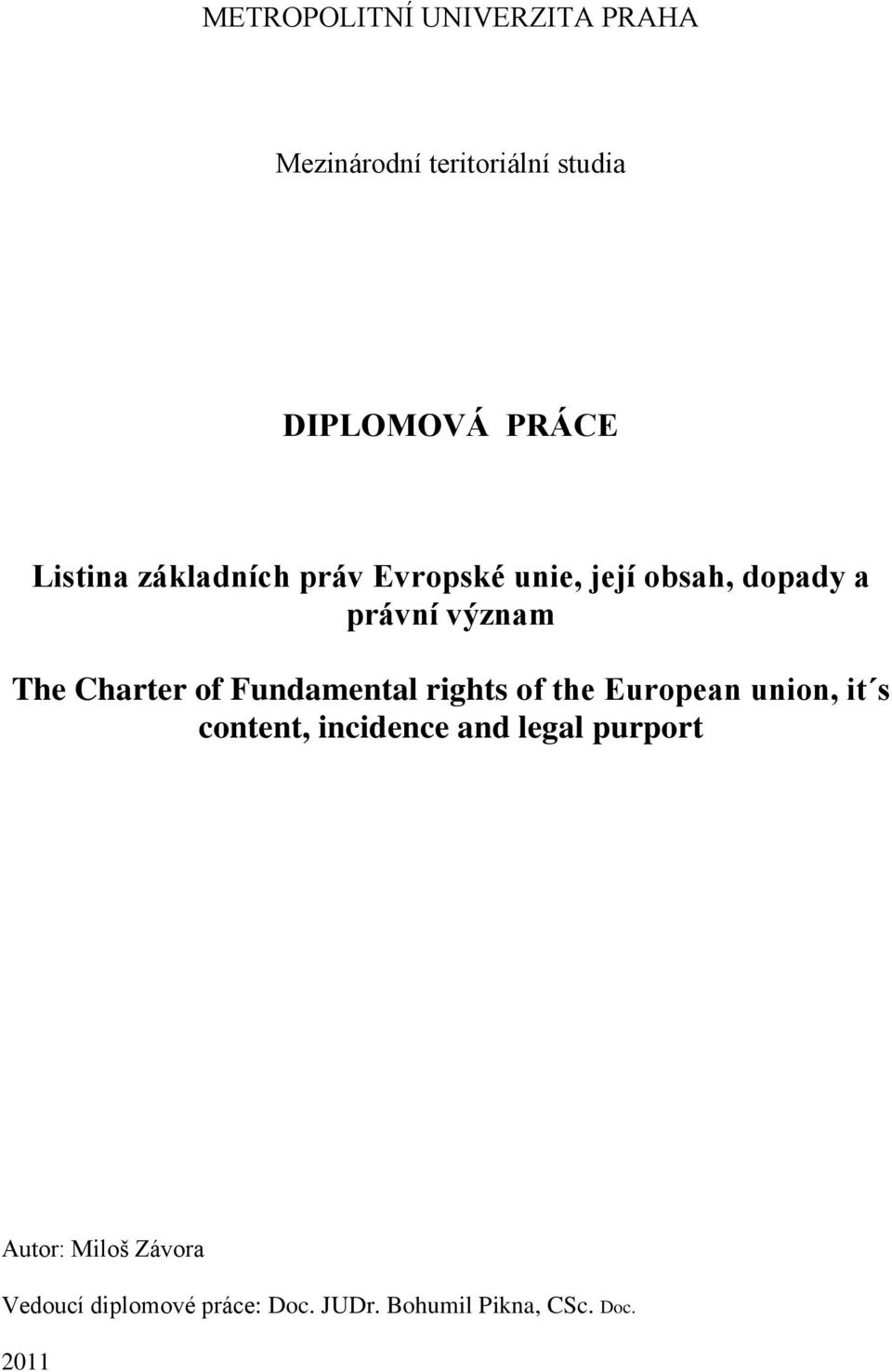 Charter of Fundamental rights of the European union, it s content, incidence and