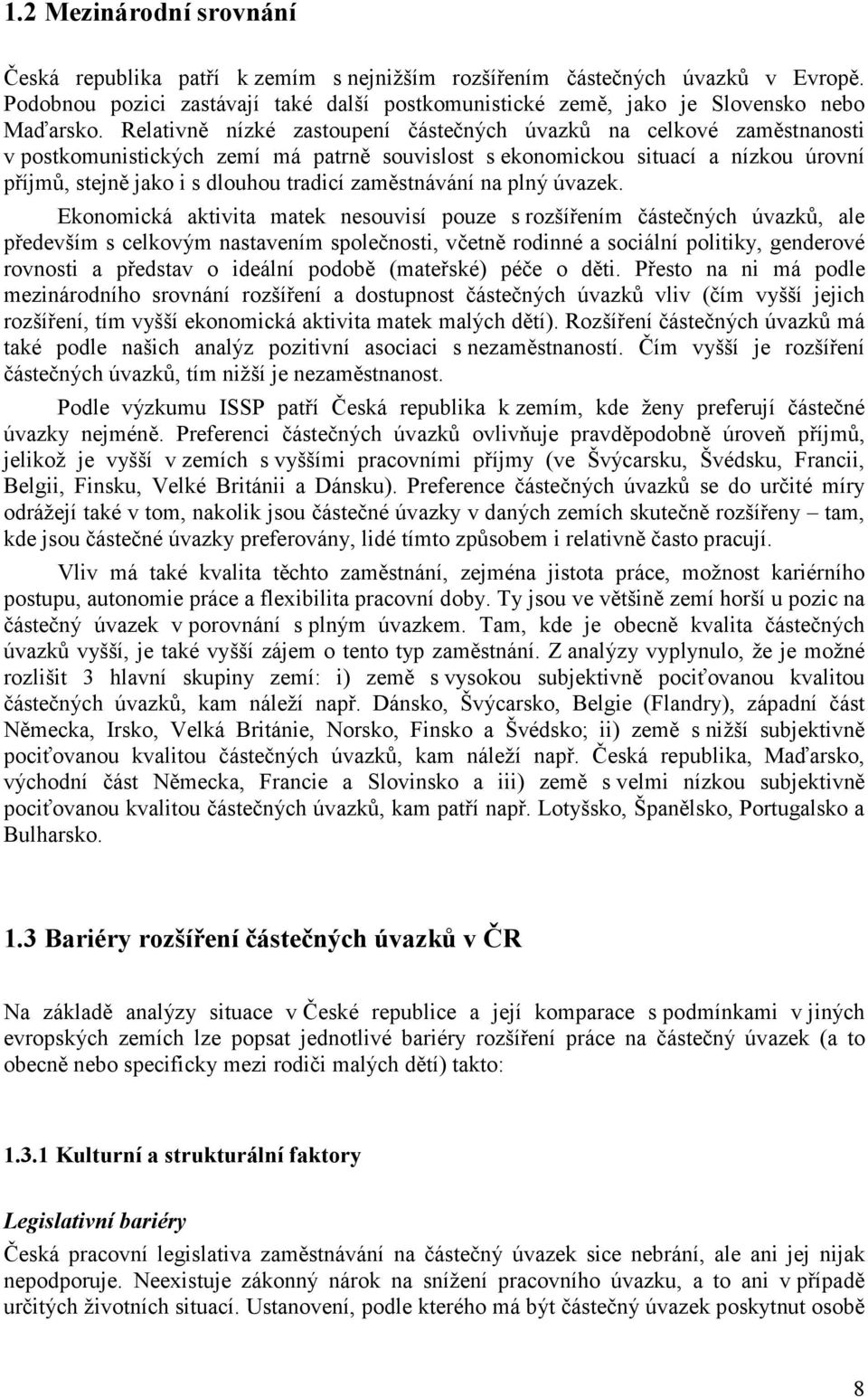 zaměstnávání na plný úvazek.