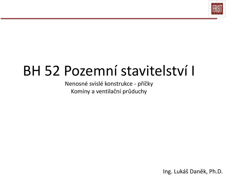 příčky Komíny a ventilační