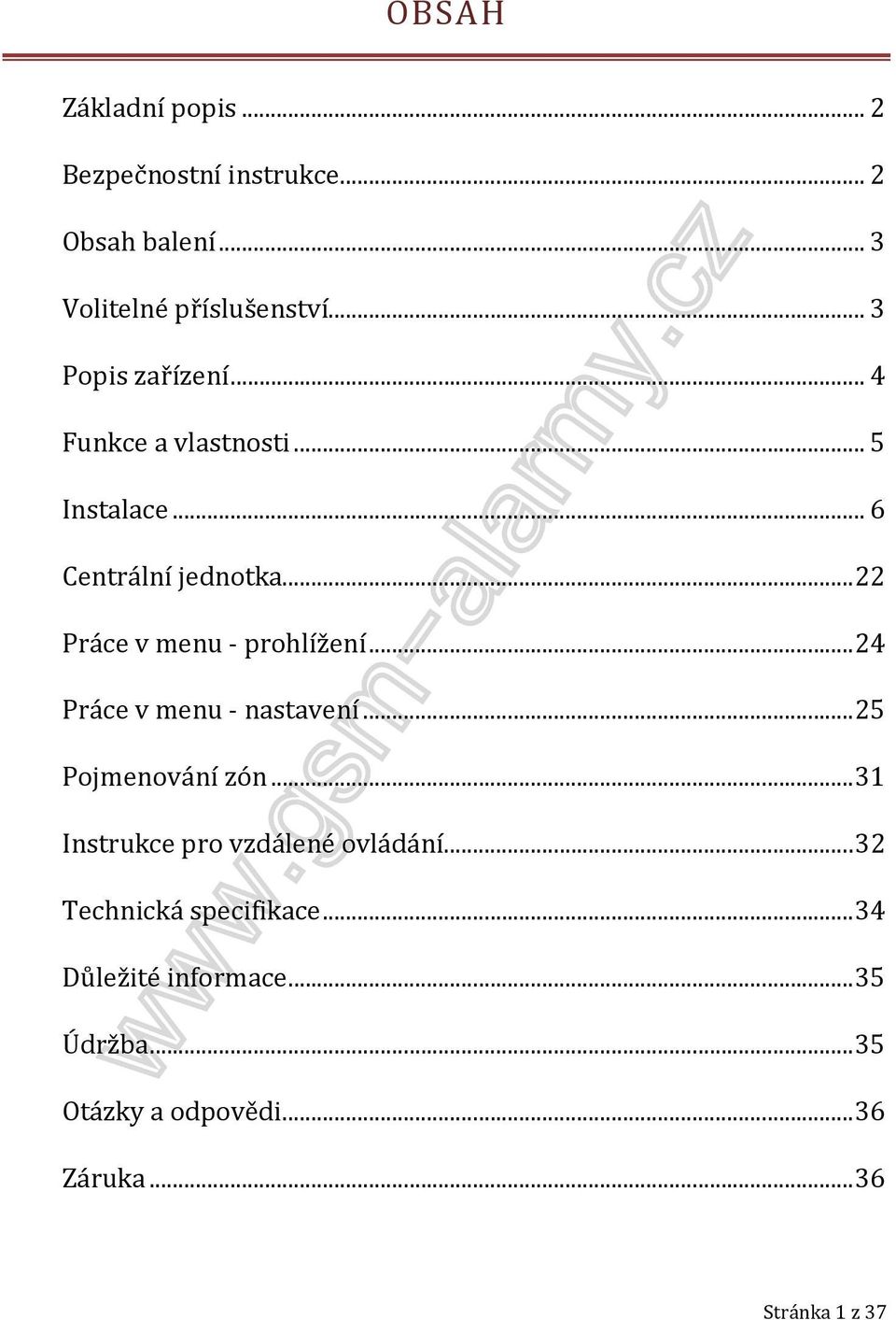 .. 22 Práce v menu - prohlížení... 24 Práce v menu - nastavení... 25 Pojmenování zón.