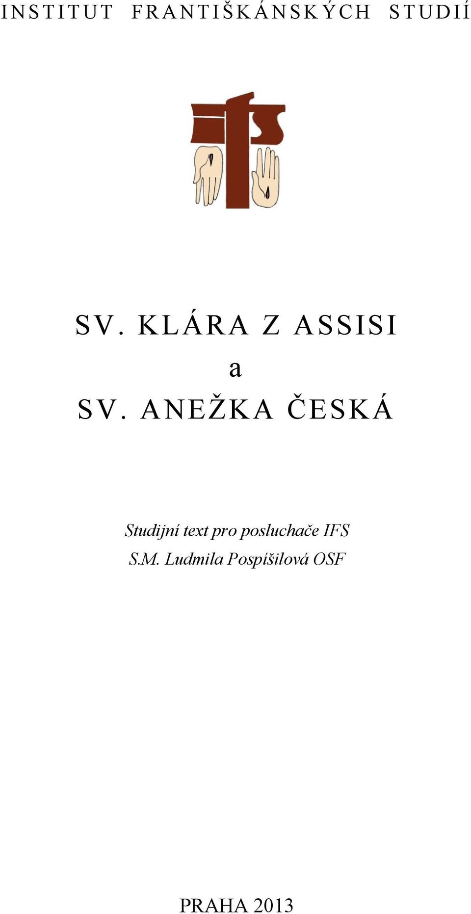 ANEŽKA ČESKÁ Studijní text pro posluchače