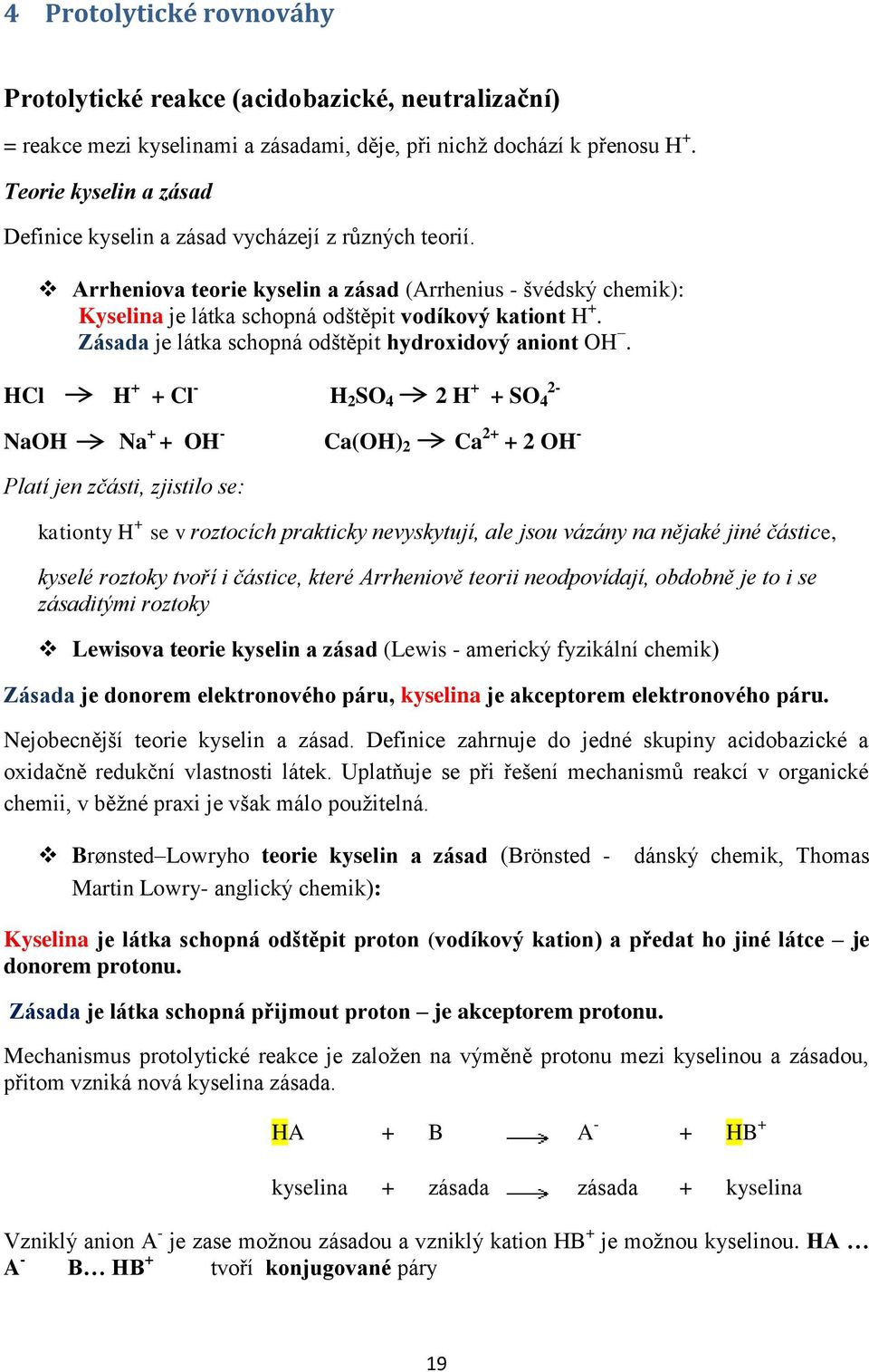 Zásada je látka schopná odštěpit hydroxidový aniont OH.