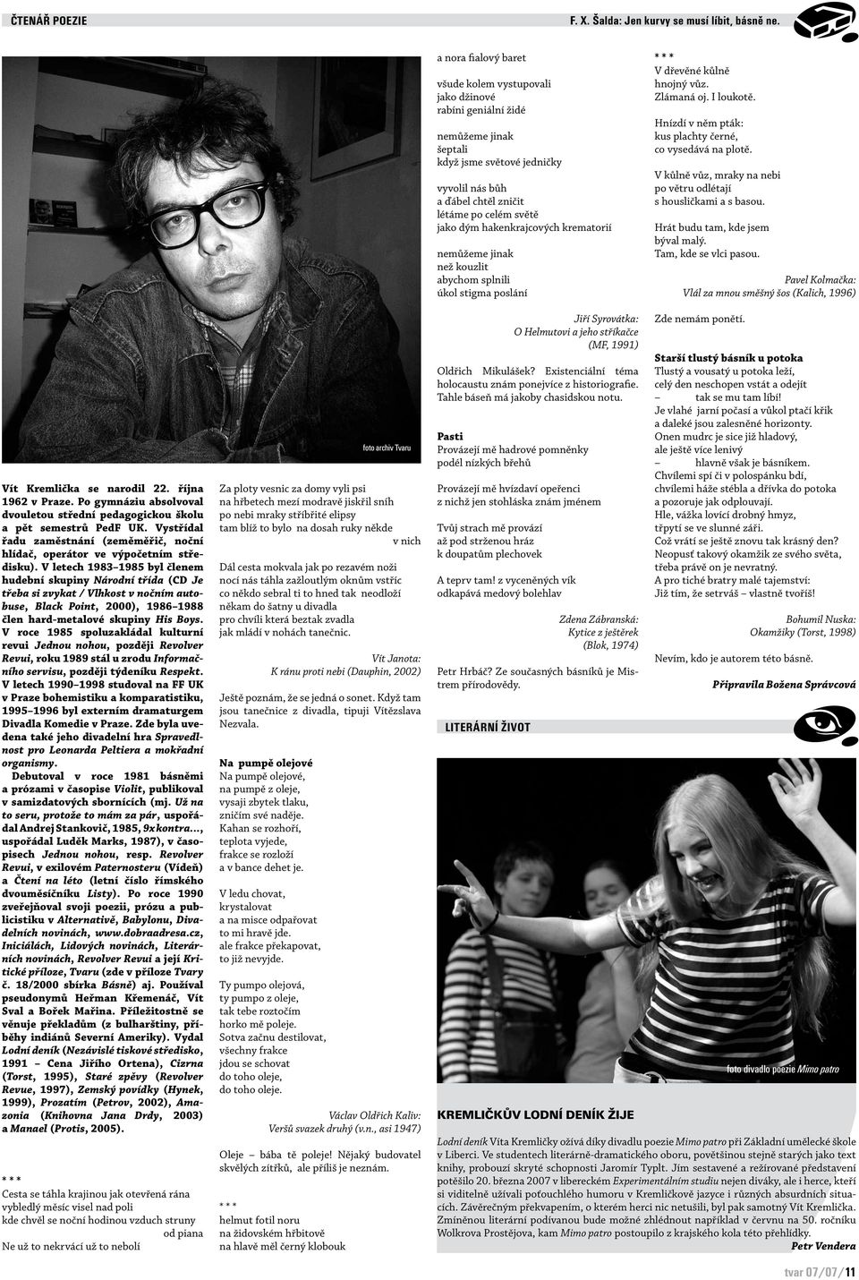 hakenkrajcových krematorií nemůžeme jinak než kouzlit abychom splnili úkol stigma poslání * * * V dřevěné kůlně hnojný vůz. Zlámaná oj. I loukotě.