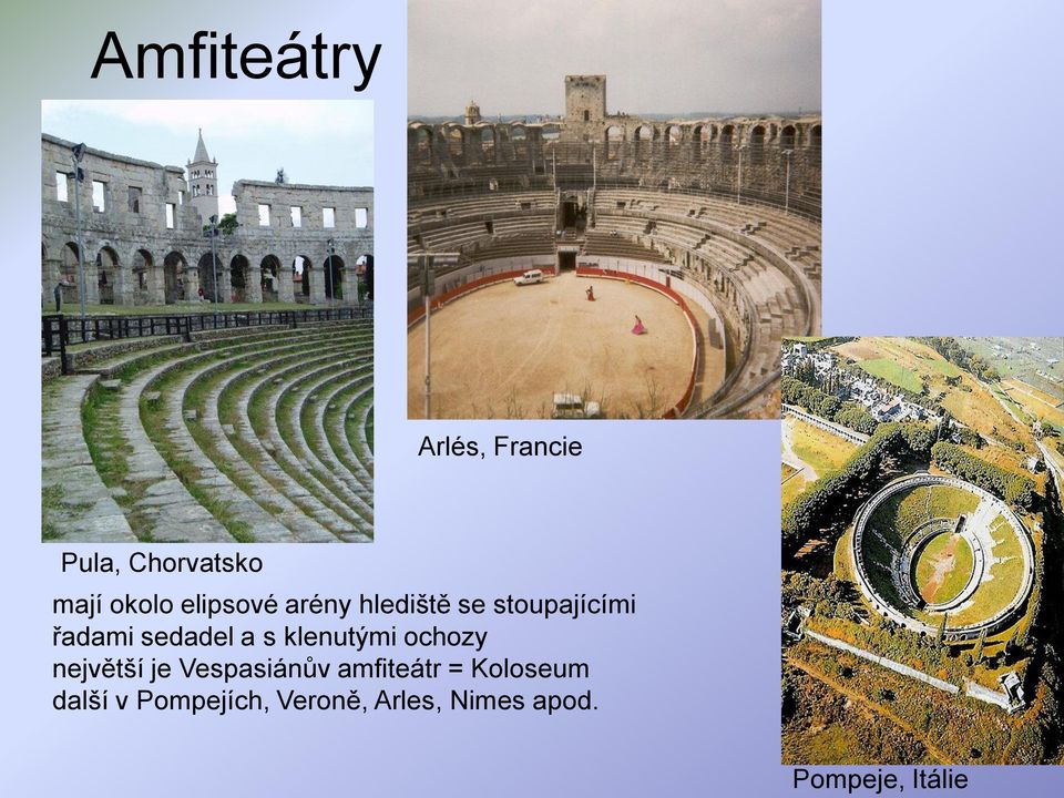 klenutými ochozy největší je Vespasiánův amfiteátr =