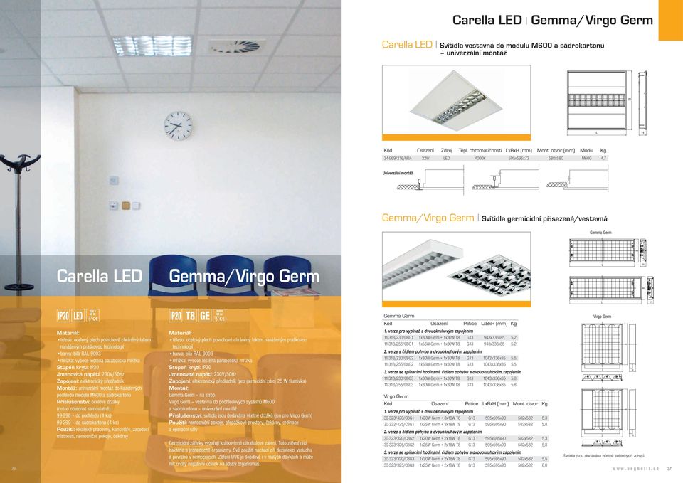 IP20 LED těleso: ocelový plech povrchově chráněný lakem nanášeným práškovou technologií barva: bílá RAL 9003 mřížka: vysoce leštěná parabolická mřížka Stupeň krytí: IP20 Zapojení: elektronický