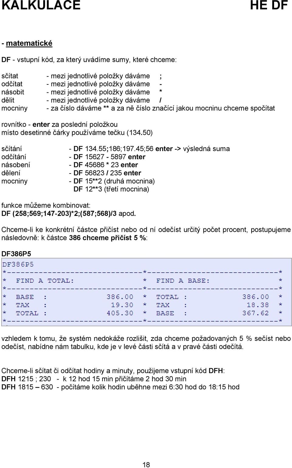 používáme tečku (134.50) sčítání odčítání násobení dělení mocniny - DF 134.55;186;197.