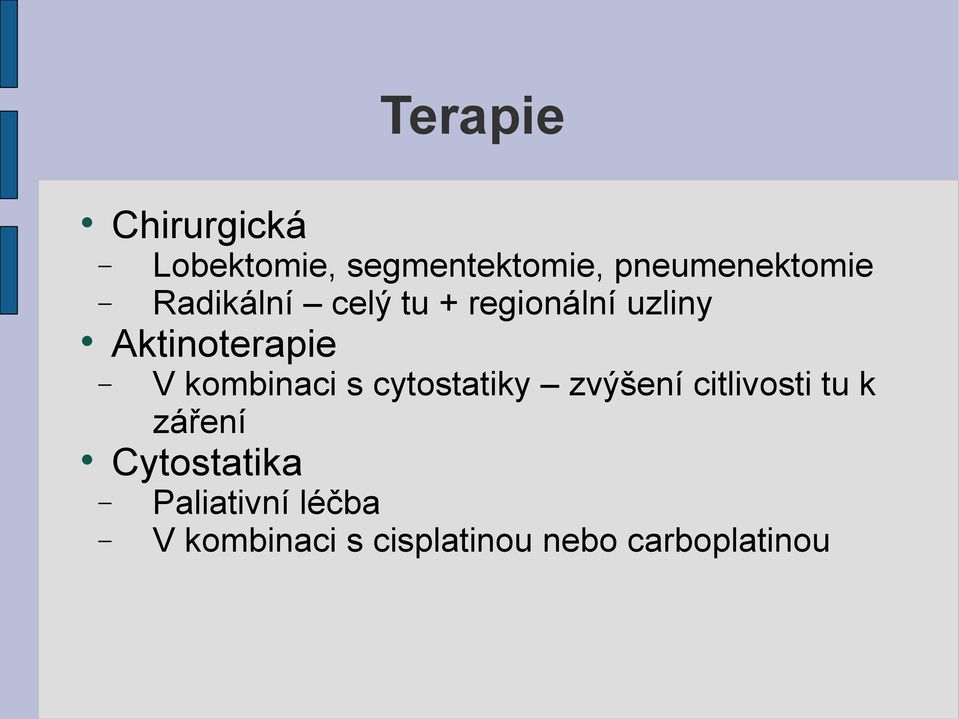 Aktinoterapie V kombinaci s cytostatiky zvýšení citlivosti tu