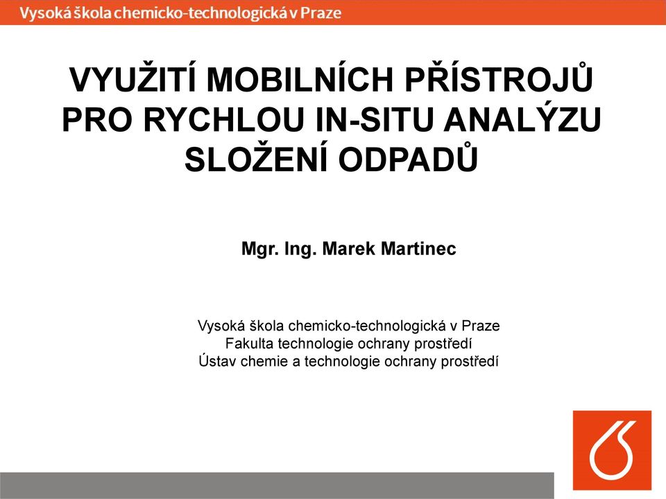 Marek Martinec Vysoká škola chemicko-technologická v