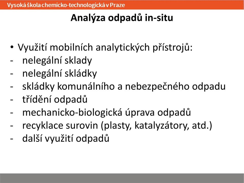 nebezpečného odpadu - třídění odpadů - mechanicko-biologická úprava