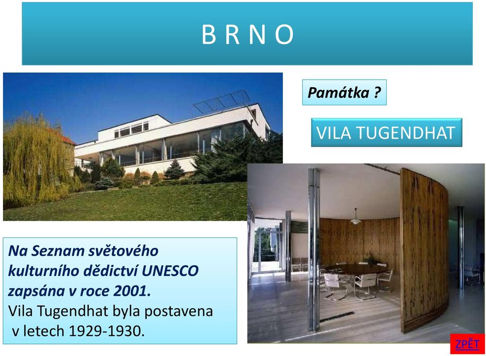 UNESCO zapsána v roce 2001.