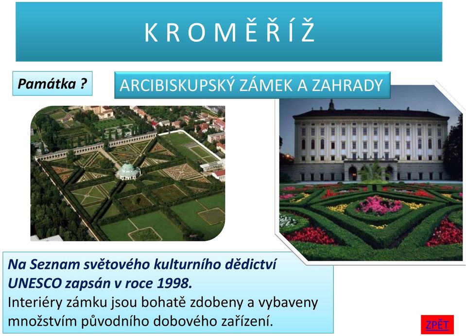 zapsán v roce 1998.