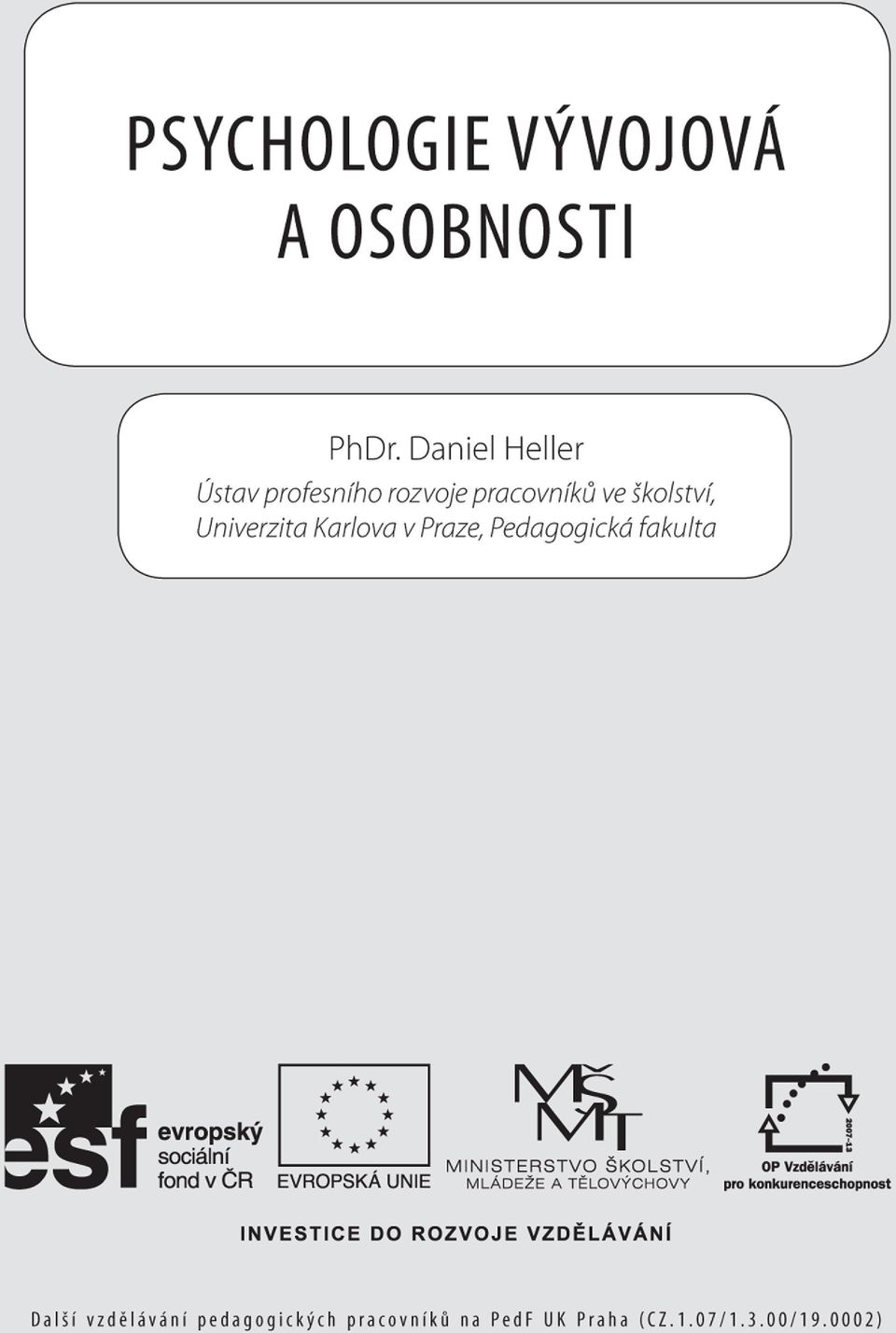 1 Vývojová psychologie Různé koncepce Vývojová psychologie vymezení oboru,  jeho pojetí a předmětu PDF Stažení zdarma