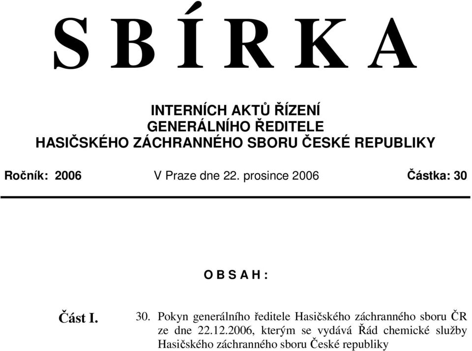 prosince 2006 Částka: 30 