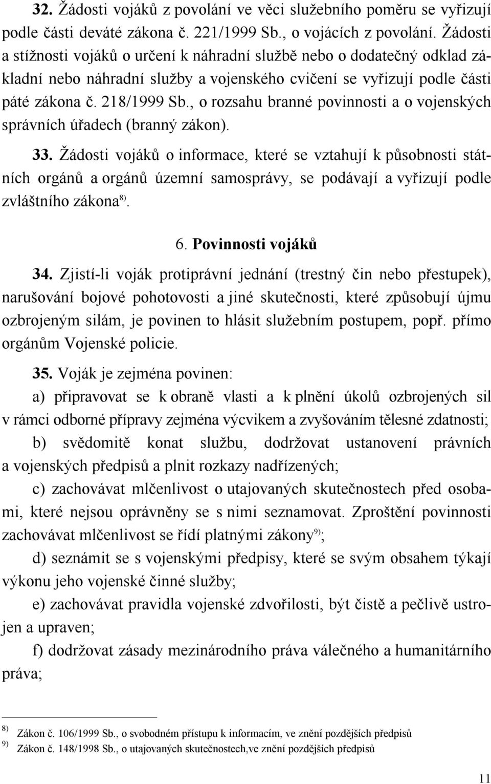 , o rozsahu branné povinnosti a o vojenských správních úřadech (branný zákon). 33.