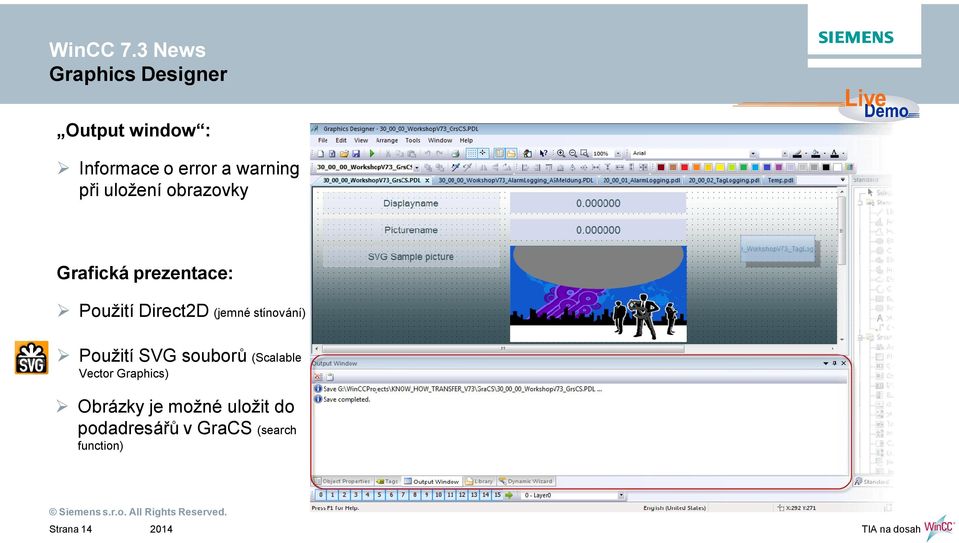 p i uložení obrazovky Grafická prezentace: Použití Direct2D (jemné