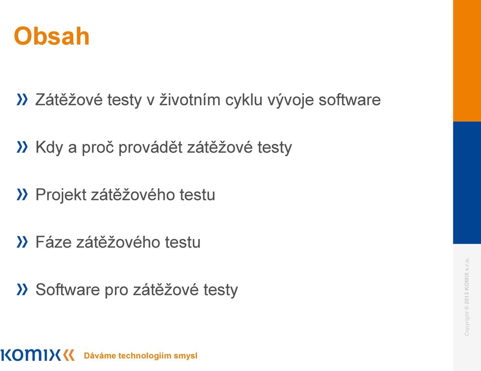 zátěžové testy Projekt zátěžového testu