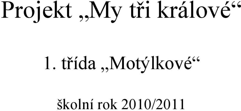 třída Motýlkové