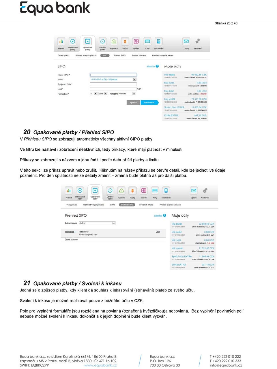 V této sekci lze příkaz upravit nebo zrušit. Kliknutím na název příkazu se otevře detail, kde lze jednotlivé údaje pozměnit.