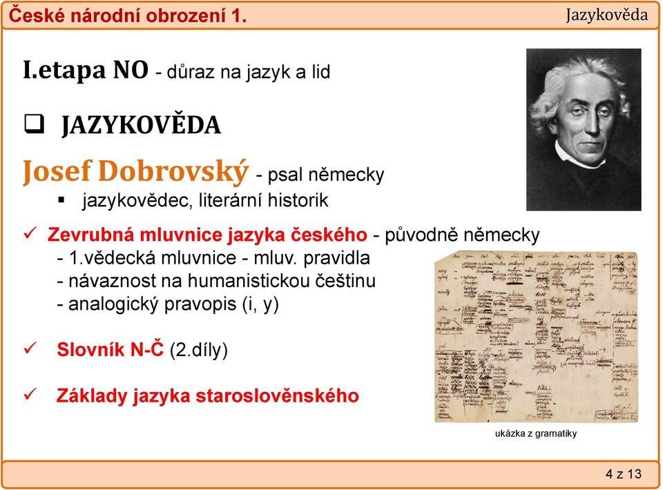 literární historik Zevrubná mluvnice jazyka českého - původně německy - 1.