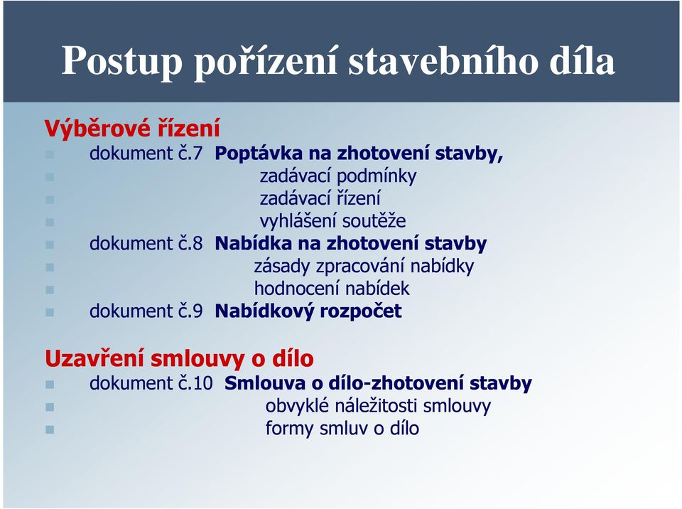 č.8 Nabídka na zhotovení stavby zásady zpracování nabídky hodnocení nabídek dokument č.