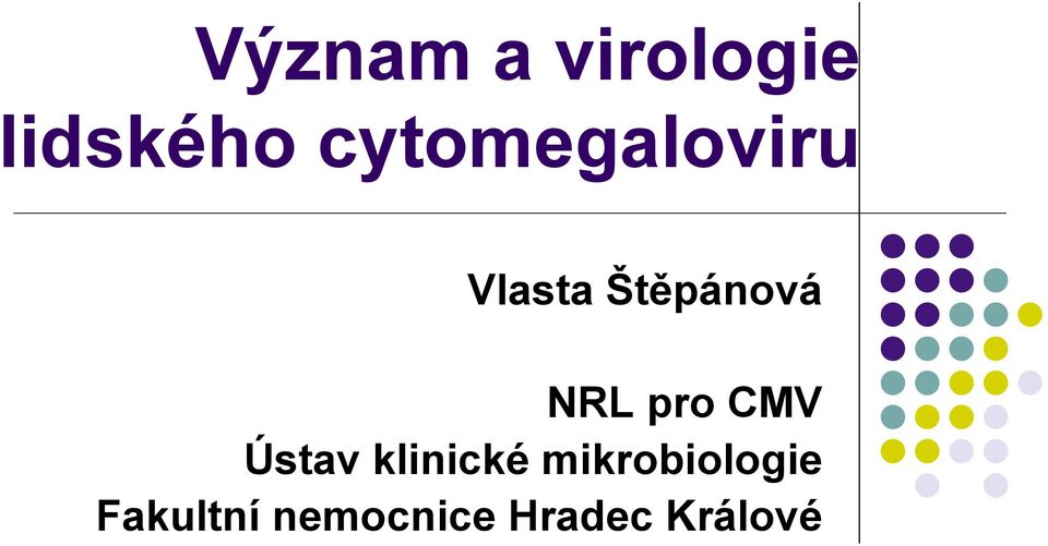 NRL pro CMV Ústav klinické