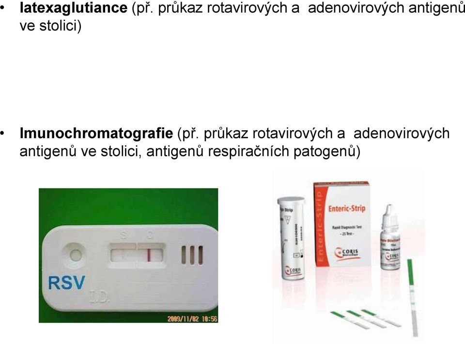 stolici) Imunochromatografie (př.