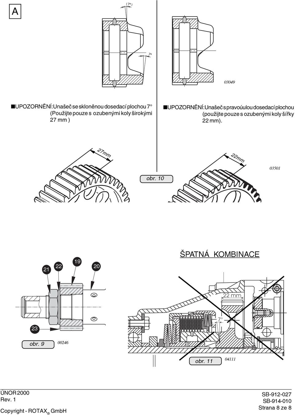 plochou (použijte pouze s ozubenými koly šířky 22 mm) 27mm 03501 obr 10 21 22