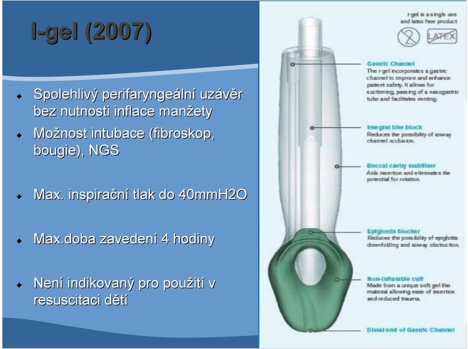 bougie), NGS Max. inspirační tlak do 40mmH2O Max.