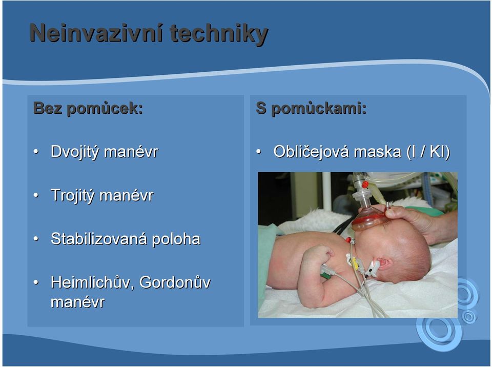 ejová maska (I / KI) Trojitý manévr