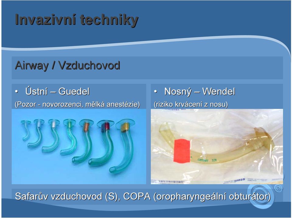 Wendel (riziko krvácen cení z nosu) Safarův