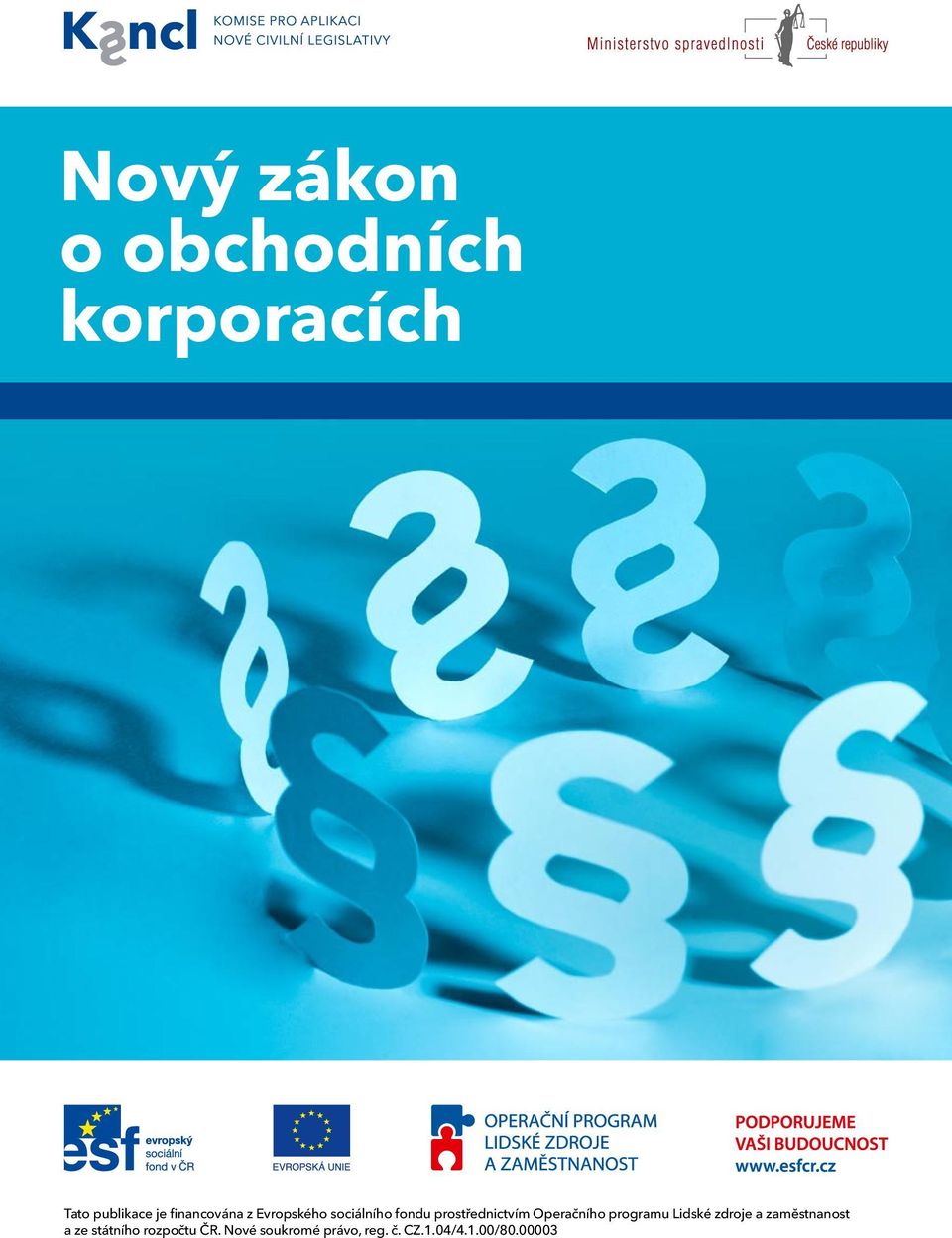 Operačního programu Lidské zdroje a zaměstnanost a ze