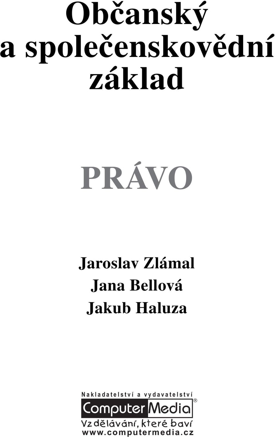 Bellová Jakub Haluza