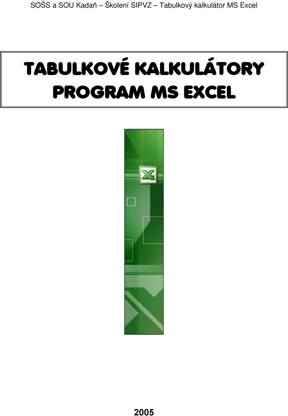 MS Excel TABULKOVÉ