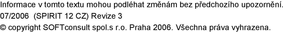 07/2006 (SPIRIT 12 CZ) Revize 3 copyright