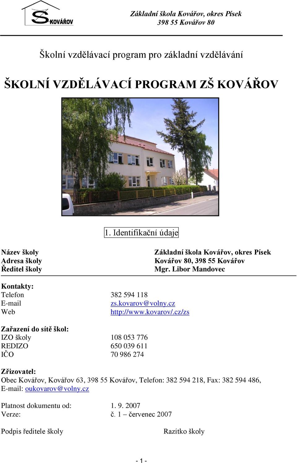 Libr Mandvec Kntakty: Telefn 382 594 118 E-mail zs.kvarv@vlny.cz Web http://www.kvarv/.
