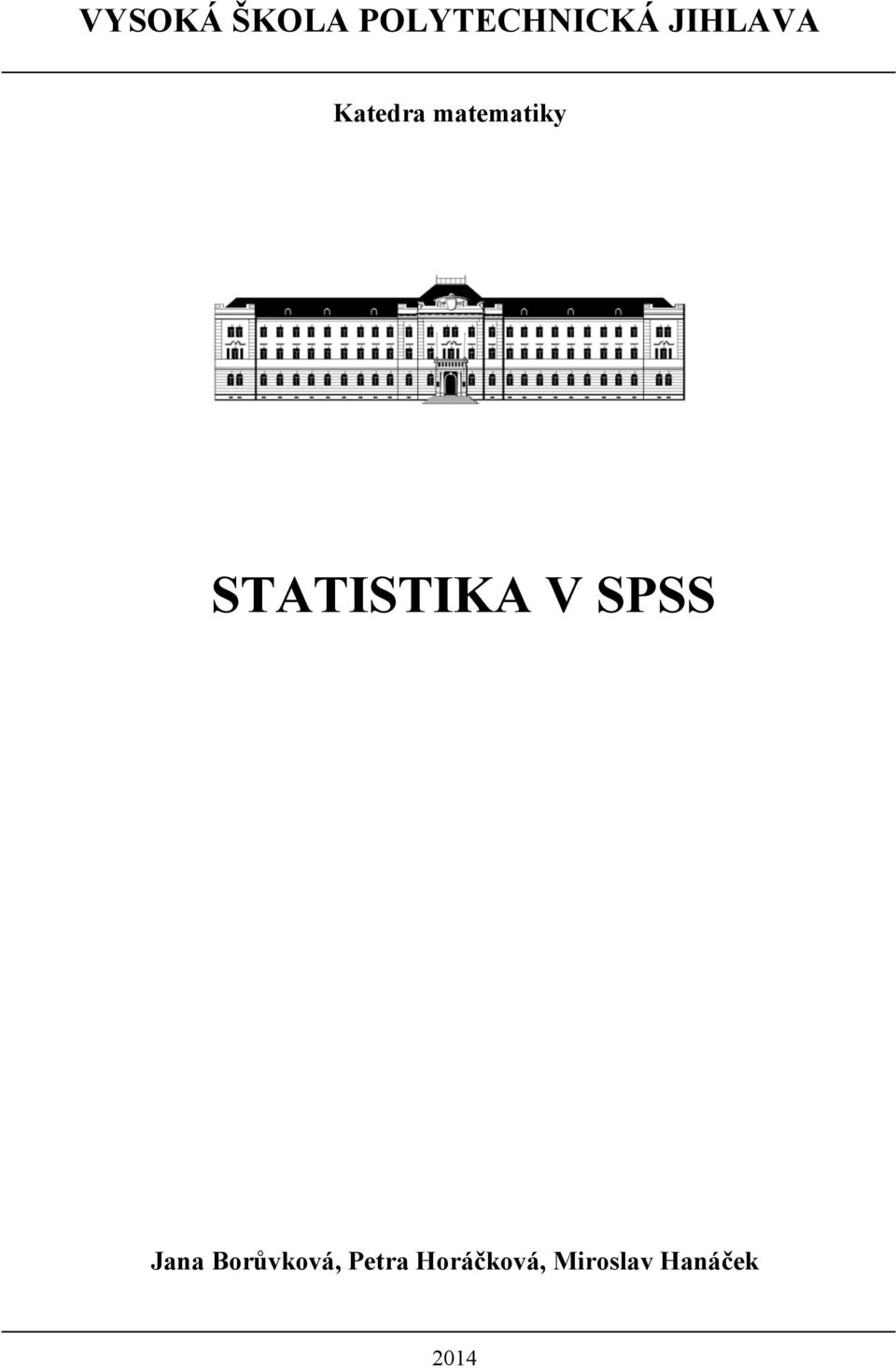 STATISTIKA V SPSS Jana