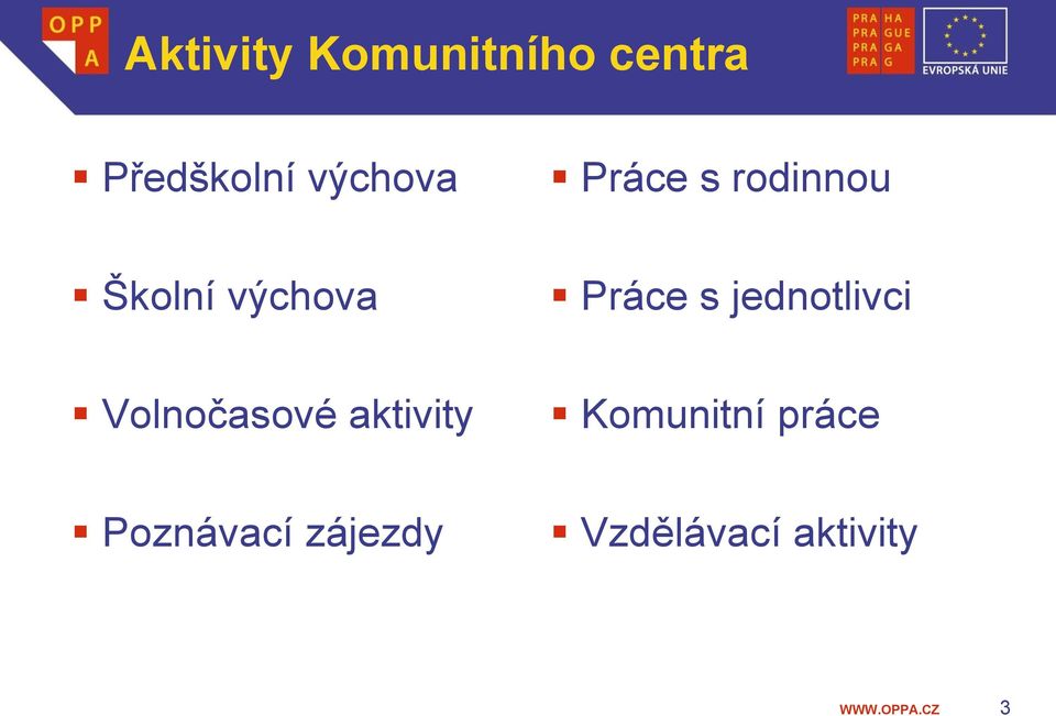 Práce s jednotlivci Volnočasové aktivity