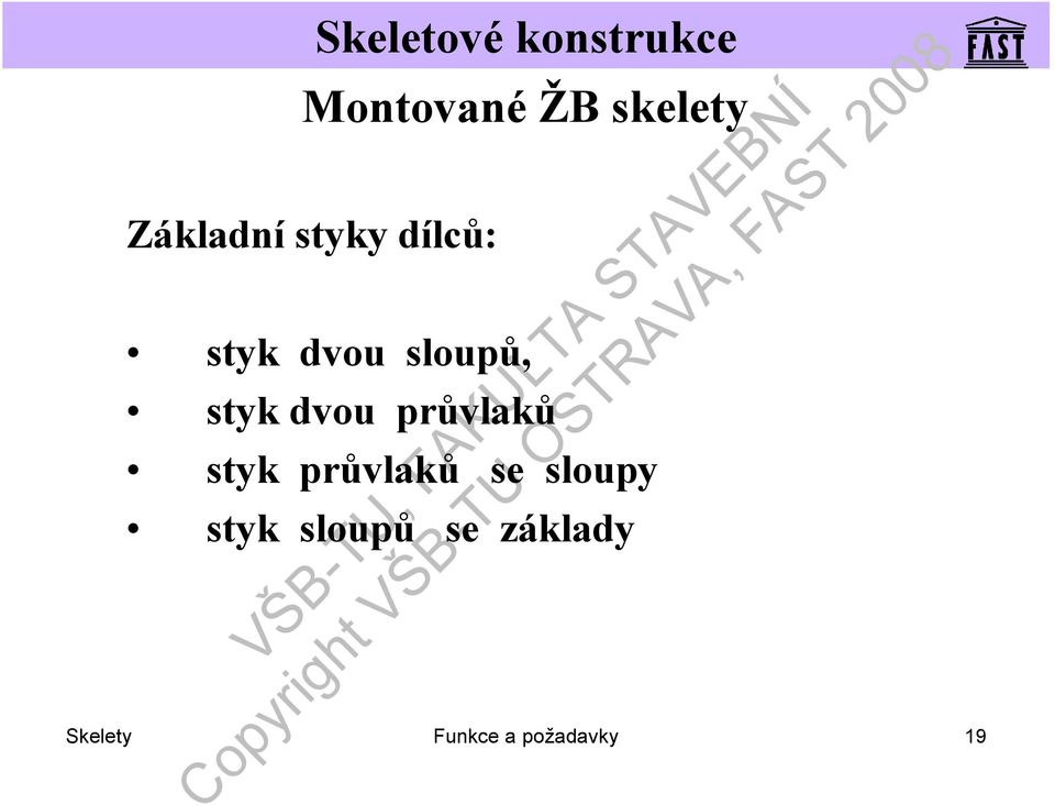 průvlaků se sloupy styk sloupů se