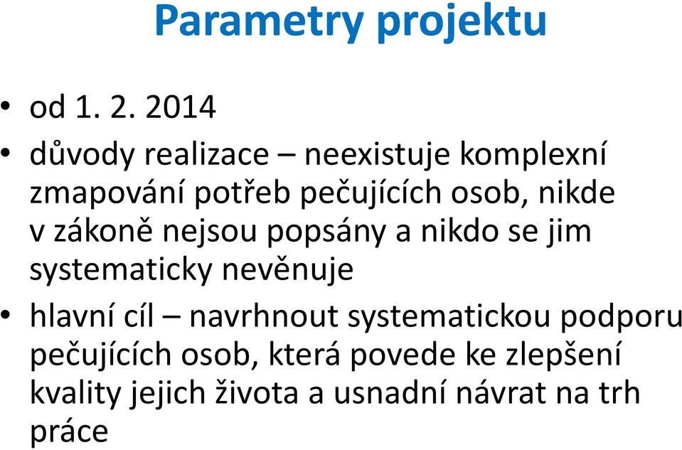 nikde v zákoně nejsou popsány a nikdo se jim systematicky nevěnuje hlavní